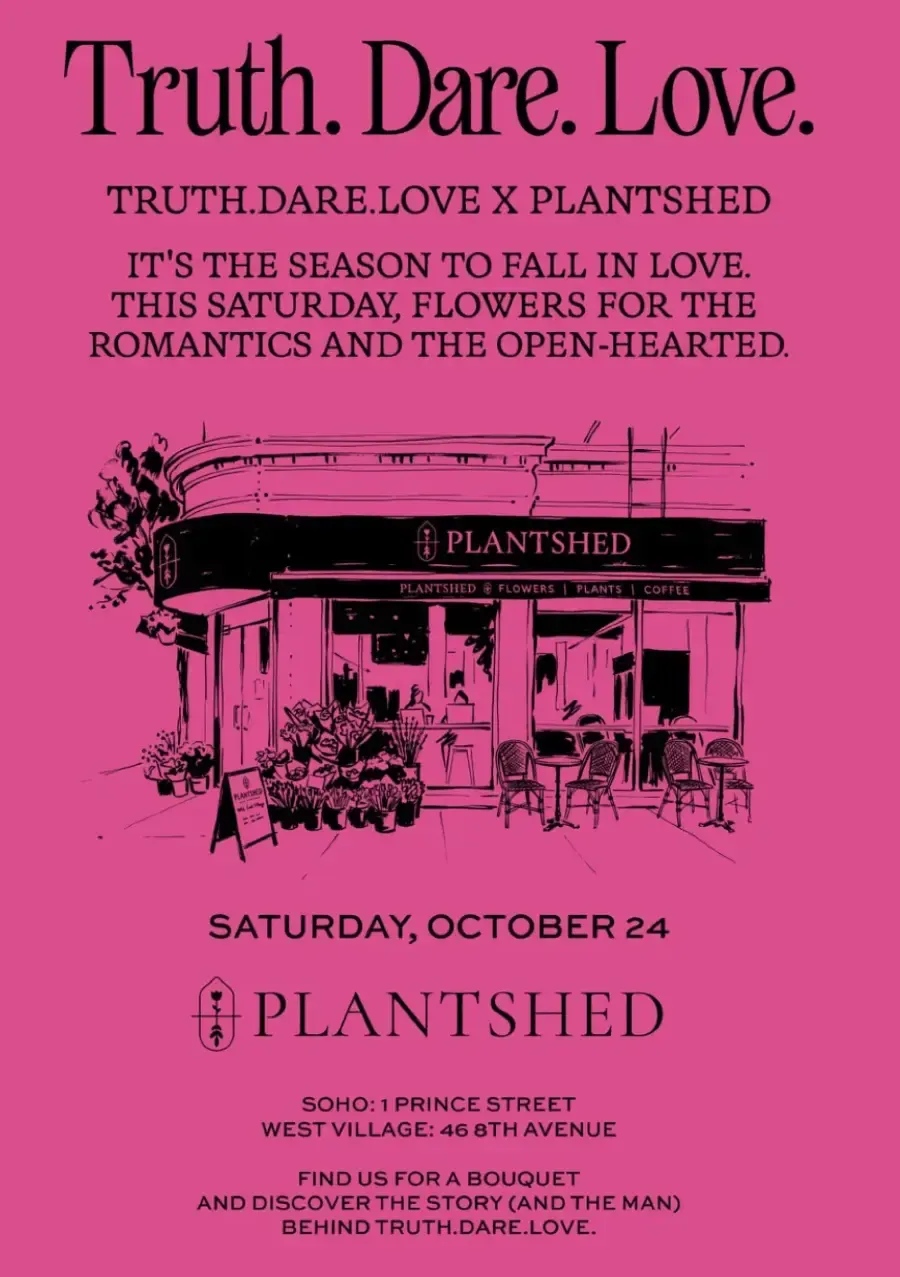 Truth.Dare.Love. x PlantShed