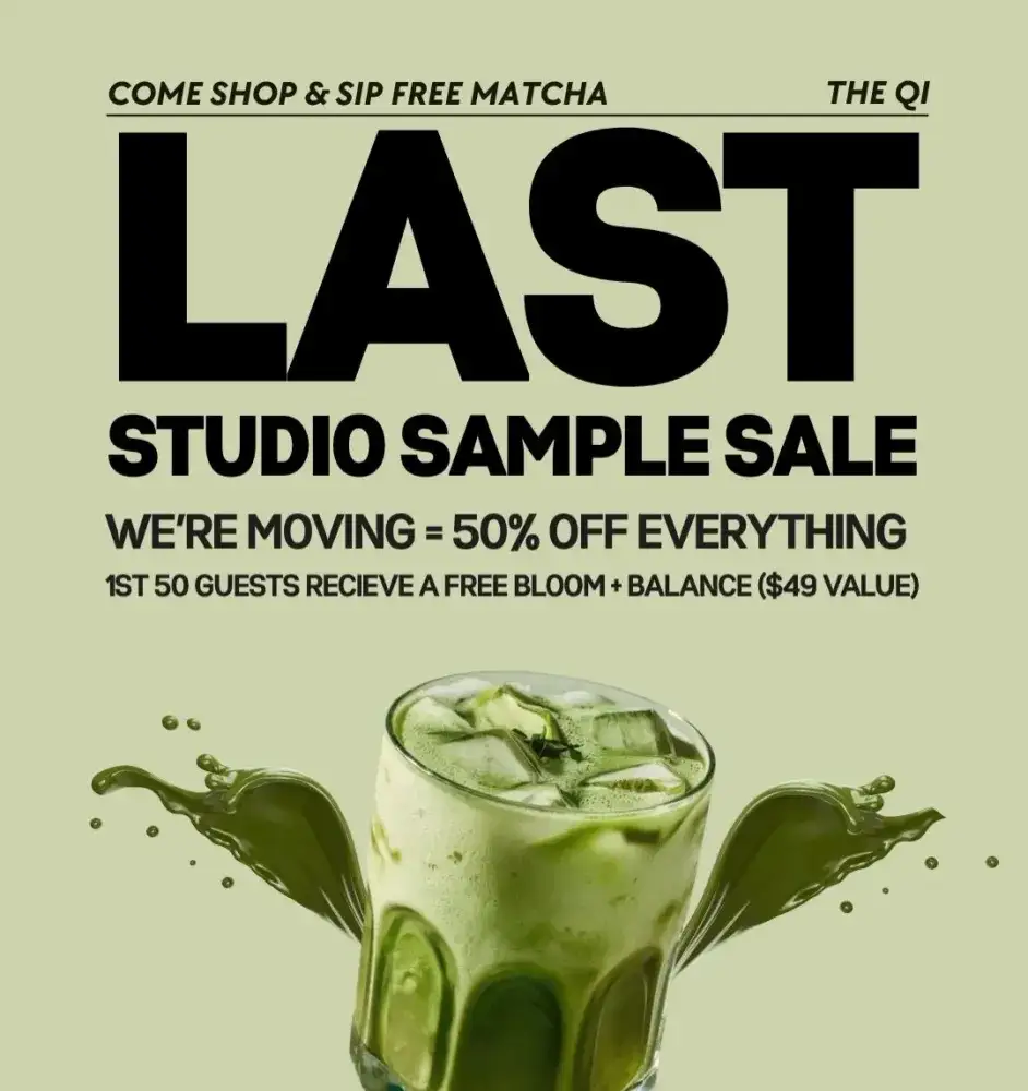 Drink the Qi Studio Sample Sale