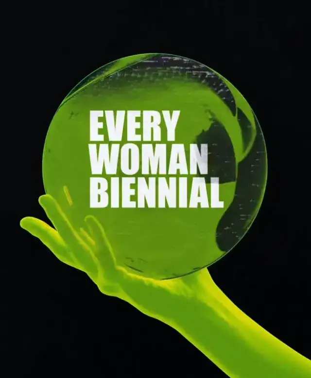 Every Women Biennial 2026