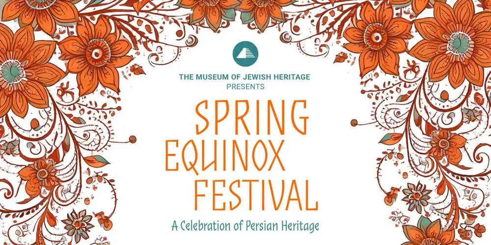 Museum of Jewish Heritage Spring Equinox Festival