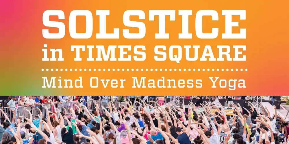 Solstice in Times Square: Mind Over Madness Yoga 2026