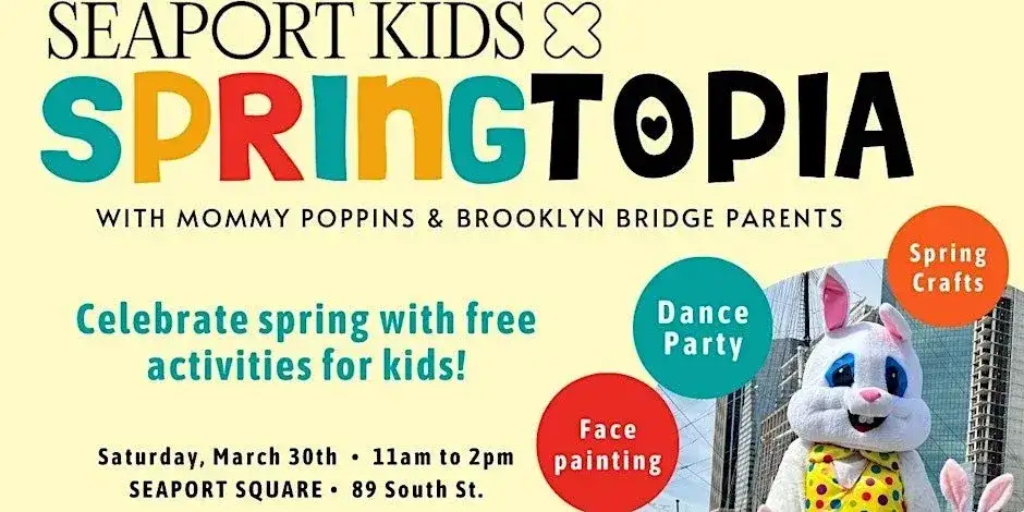 Springtopia for Kids at the Seaport