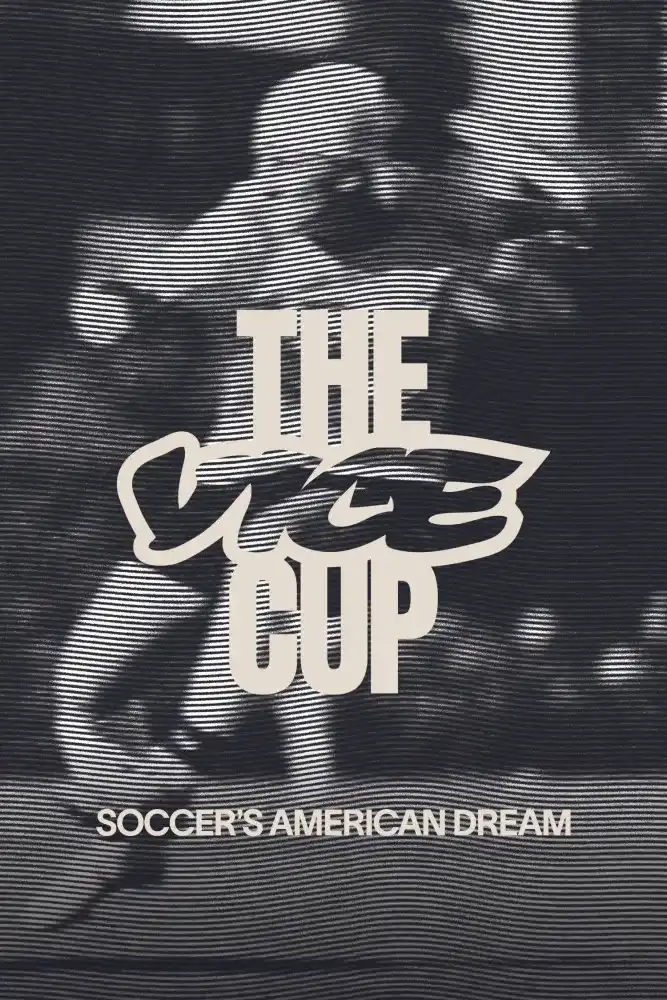 The Vice Cup: Soccer's American Dream