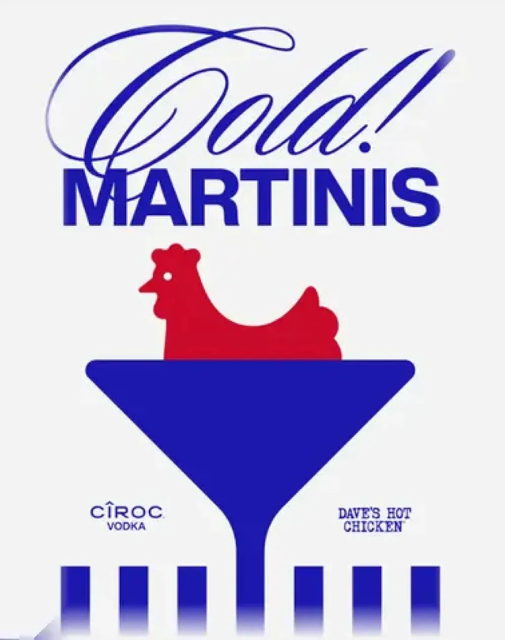Tenders + Tinis | Presented by CÎROC Vodka & Dave's Hot Chicken