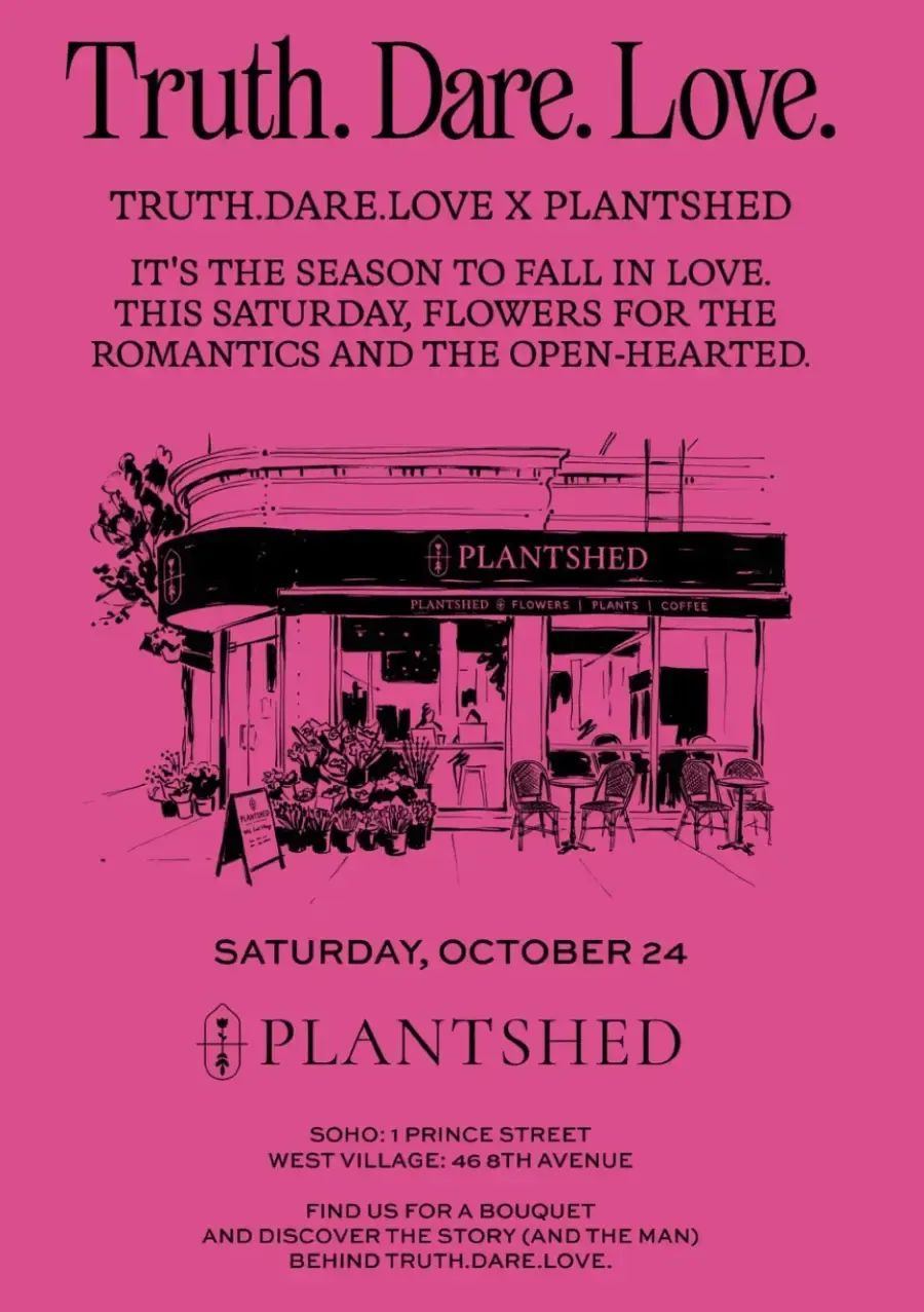 Truth.Dare.Love. x PlantShed
